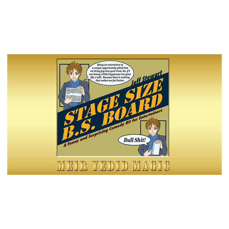 Stage Size B.S. Board by Jeff Stewart.