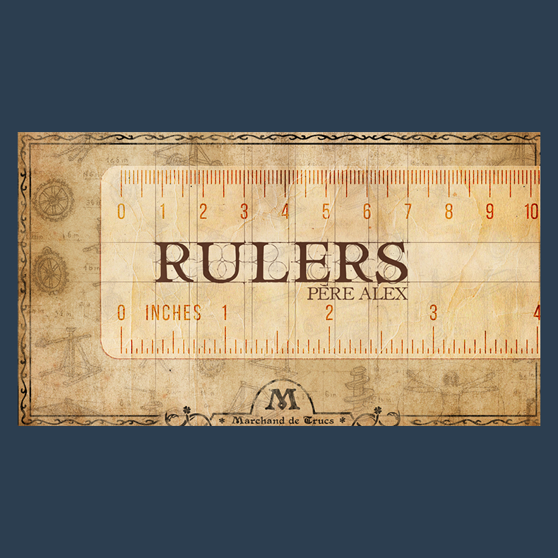 Rulers by P�re Alex &amp; Marchand de trucs