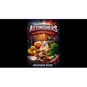 ASTONISHERS: Punchy, Powerful Tricks for Magicians by Wolfgang Riebe eBook DOWNLOAD
