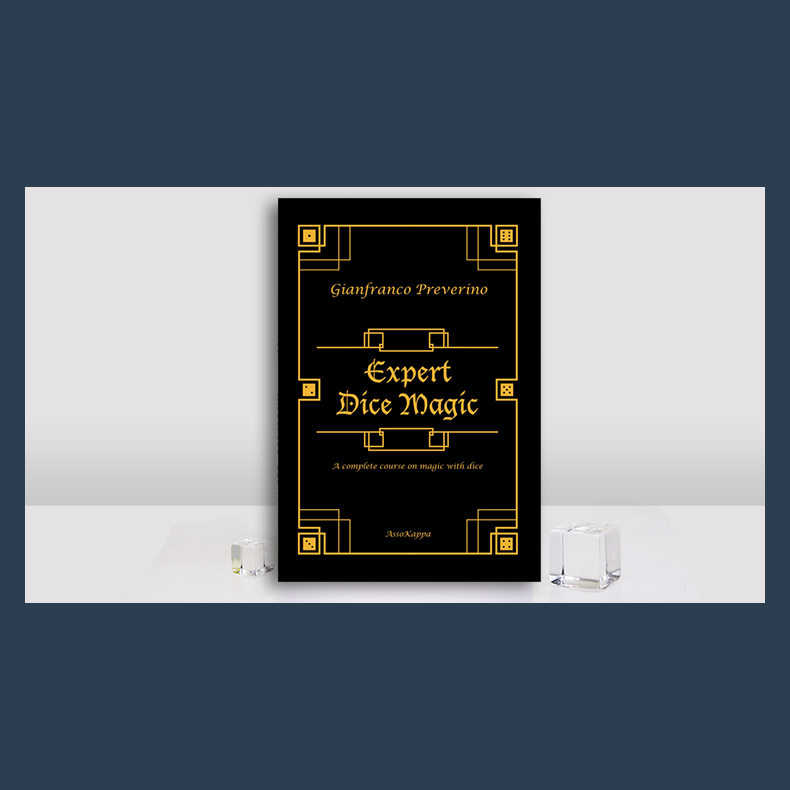 Expert Dice Magic: A Complete Course On Magic With Dice by Gianfranco Preverino