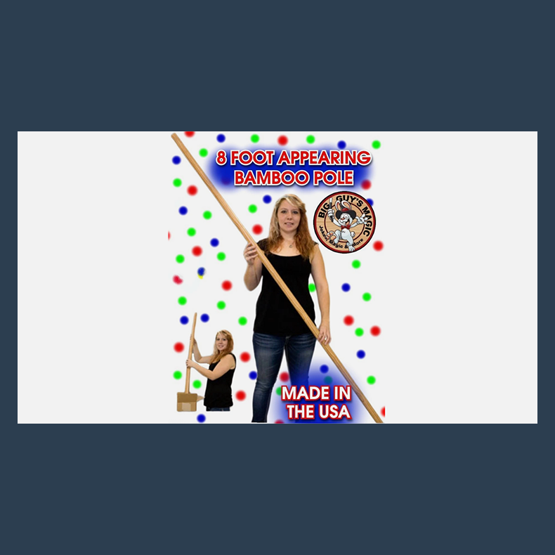 Appearing Bamboo Pole - 8 Feet By Big Guys Magic