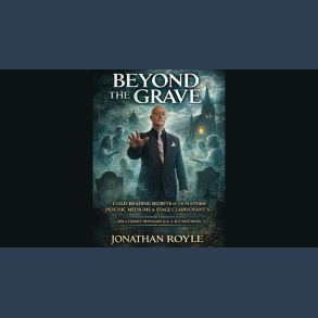 Beyond the Grave: Cold Reading Secrets of the Platform Mediums & Stage Clairvoyants - DOWNLOAD
