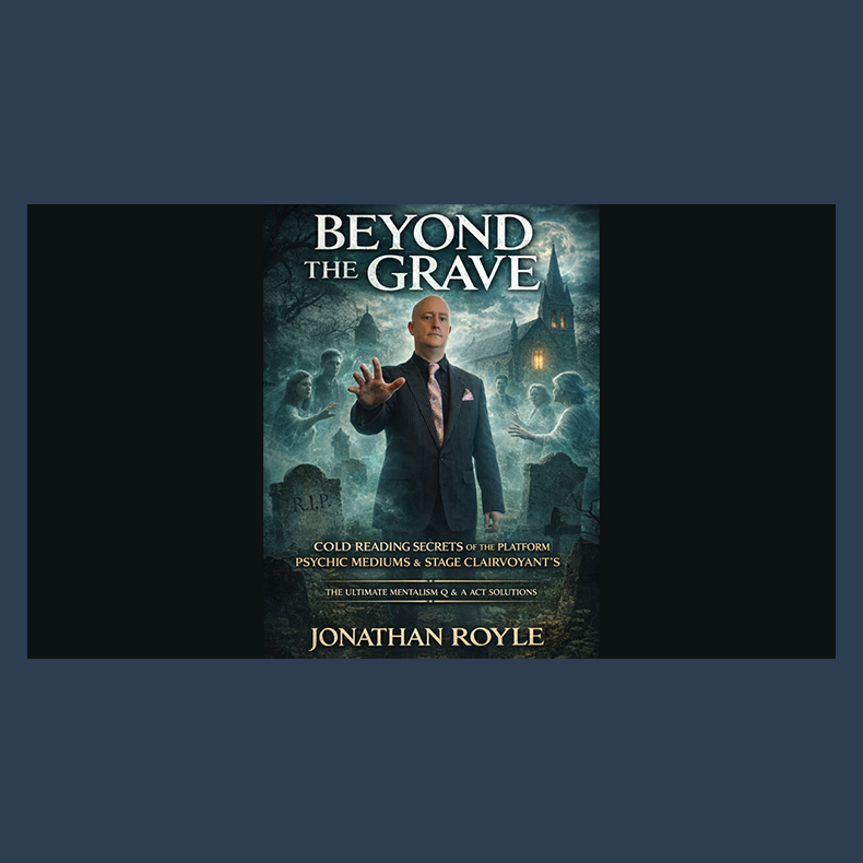 Beyond the Grave: Cold Reading Secrets of the Platform Mediums &amp; Stage Clairvoyants - DOWNLOAD