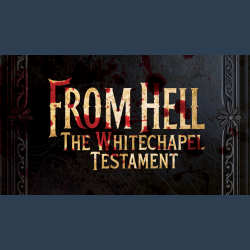 From Hell - The Whitechapel Testament by Lebanon Circle