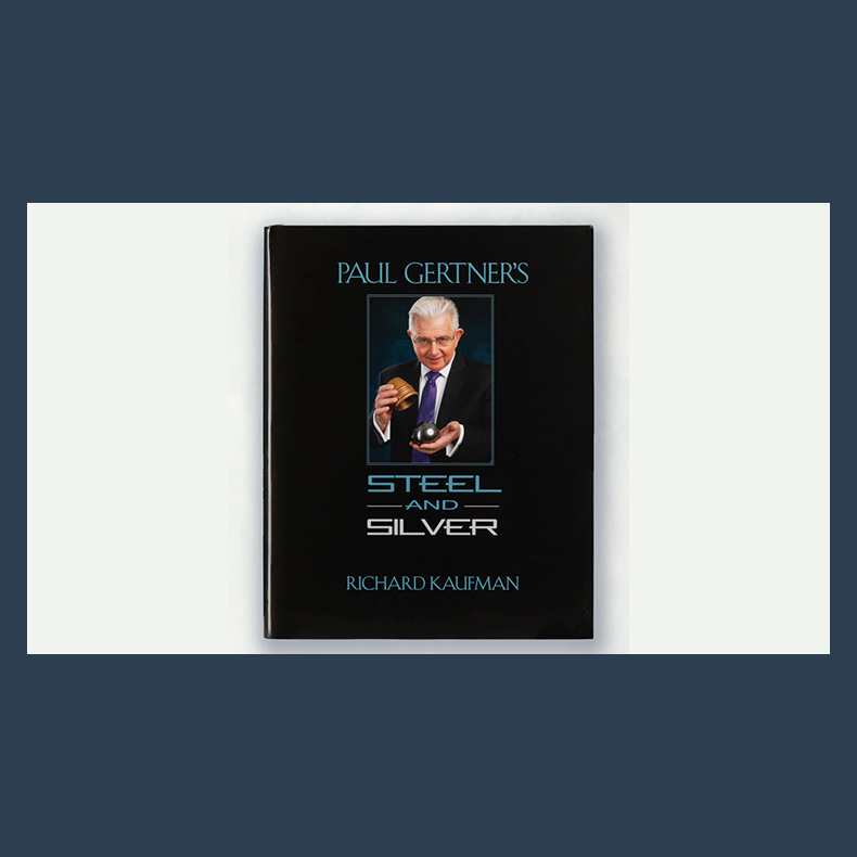 Paul Gertner's Steel and Silver by Richard Kaufman