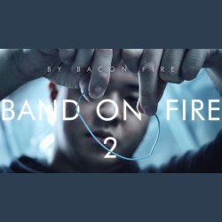 Band on Fire 2 by Bacon Fire and Magic Soul