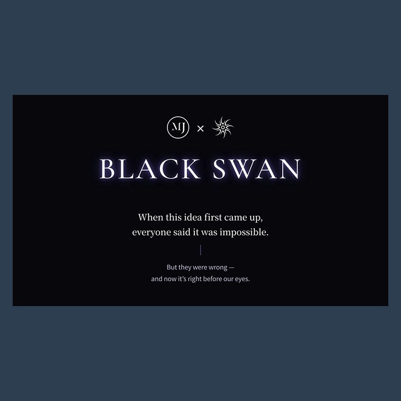 Black Swan by SUN &amp; MJ