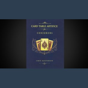 Card Table Artifice for Conjurors by Jamie Masterson