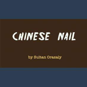 Chinese Nail by Sultan Orazaly video DOWNLOAD
