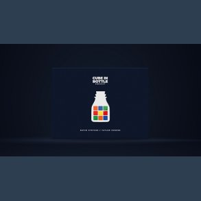 Cube in Bottle Project by Taylor Hughes and David Stryker