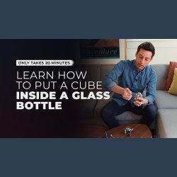 Cube in Bottle Project by Taylor Hughes and David Stryker