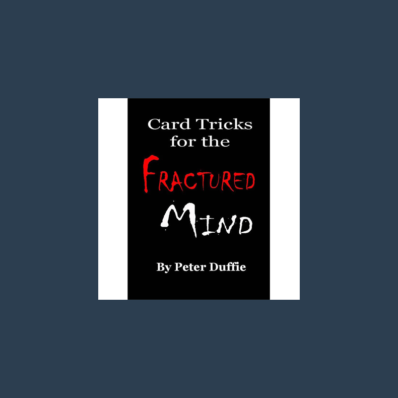 Card Tricks for the Fractured Mind by Peter Duffie eBook DOWNLOAD