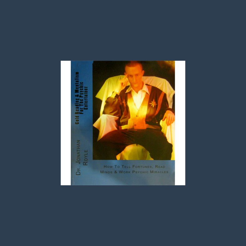 Cold Reading &amp; Mentalism For The Psychic Entertainer by Jonathan Royle - ebook DOWNLOAD