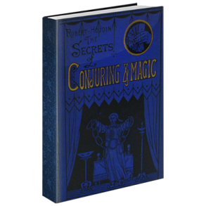 Secrets of Conjuring And Magic by Robert Houdin & The Conjuring Arts Research Center - eBook DOWNLOAD