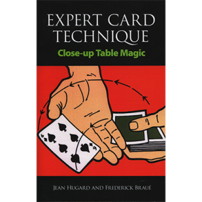 Expert Card Technique by Jean Hugard and Frederick Braue