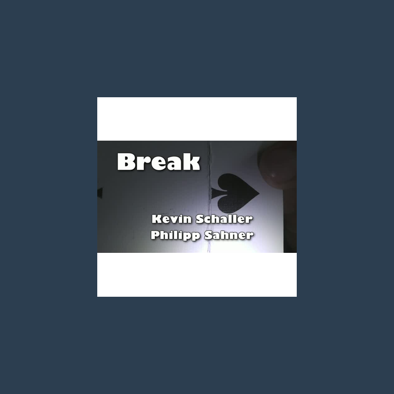 BREAK by Kevin Schaller  - Video DOWNLOAD