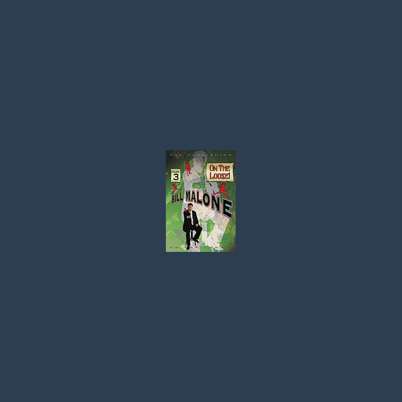 Bill Malone On the Loose #3 video DOWNLOAD