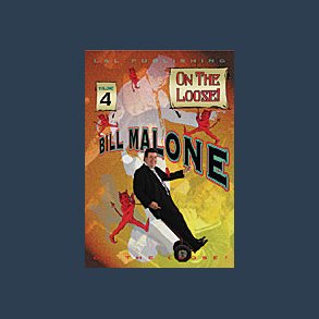Bill Malone On the Loose #4 video DOWNLOAD