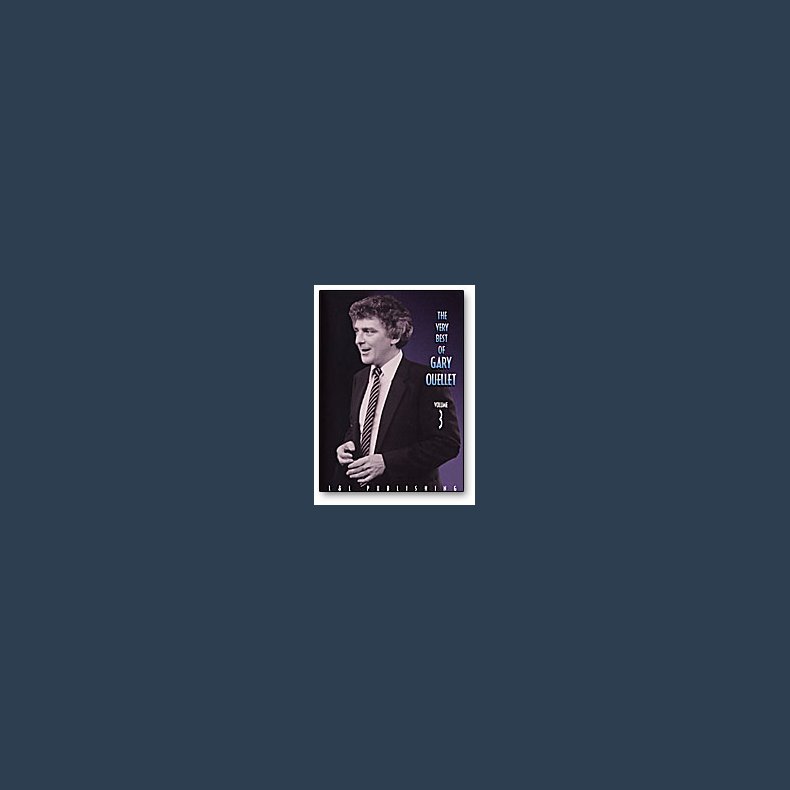 Very Best of Gary Ouellet Volume 3 video DOWNLOAD
