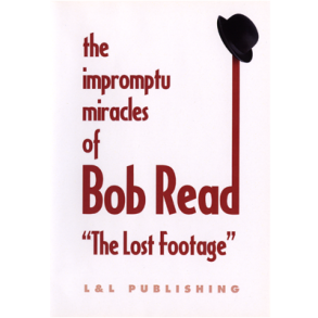 The Impromptu Miracles of Bob Read 