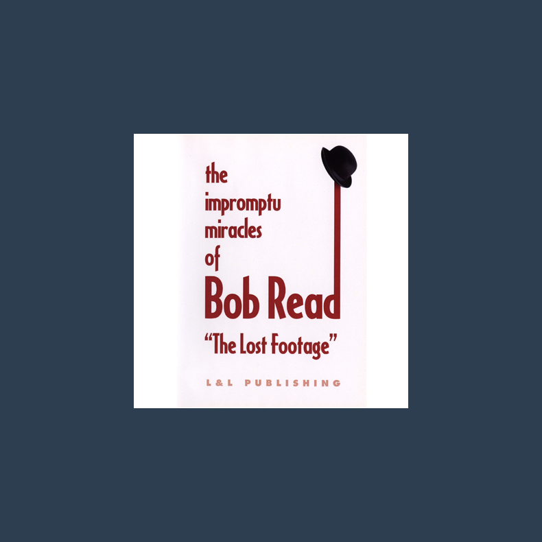 The Impromptu Miracles of Bob Read "The Lost Footage" by L &amp; L Publishing video DOWNLOAD