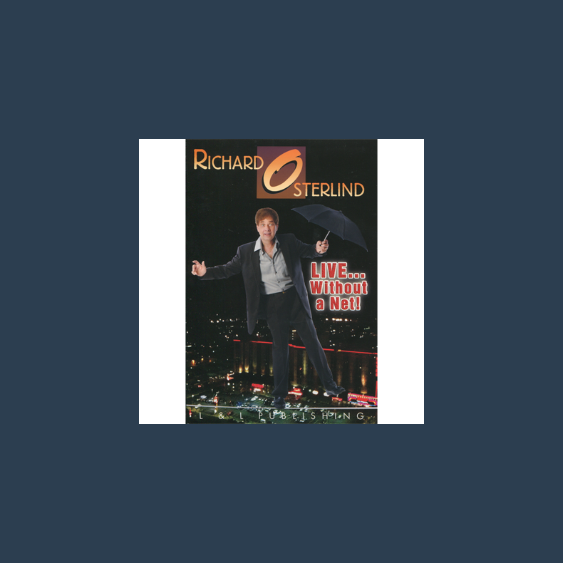 Live Without a Net by Richard Osterlind and L&L Publishing video DOWNLOAD