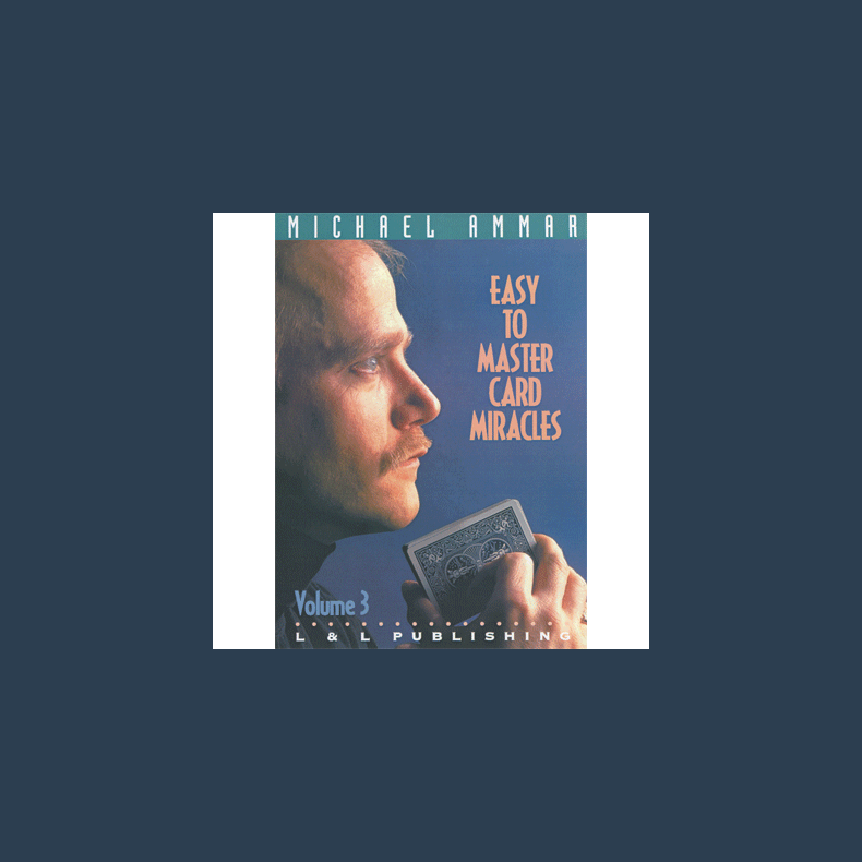 Easy to Master Card Miracles Volume 3 by Michael Ammar video DOWNLOAD