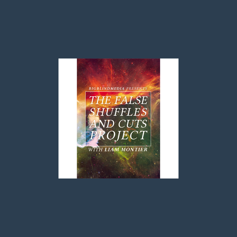 The False Shuffles and Cuts Project by Liam Montier and Big Blind Media