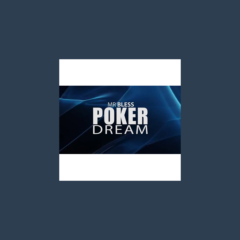 Poker Dream by Mr. Bless - Video DOWNLOAD