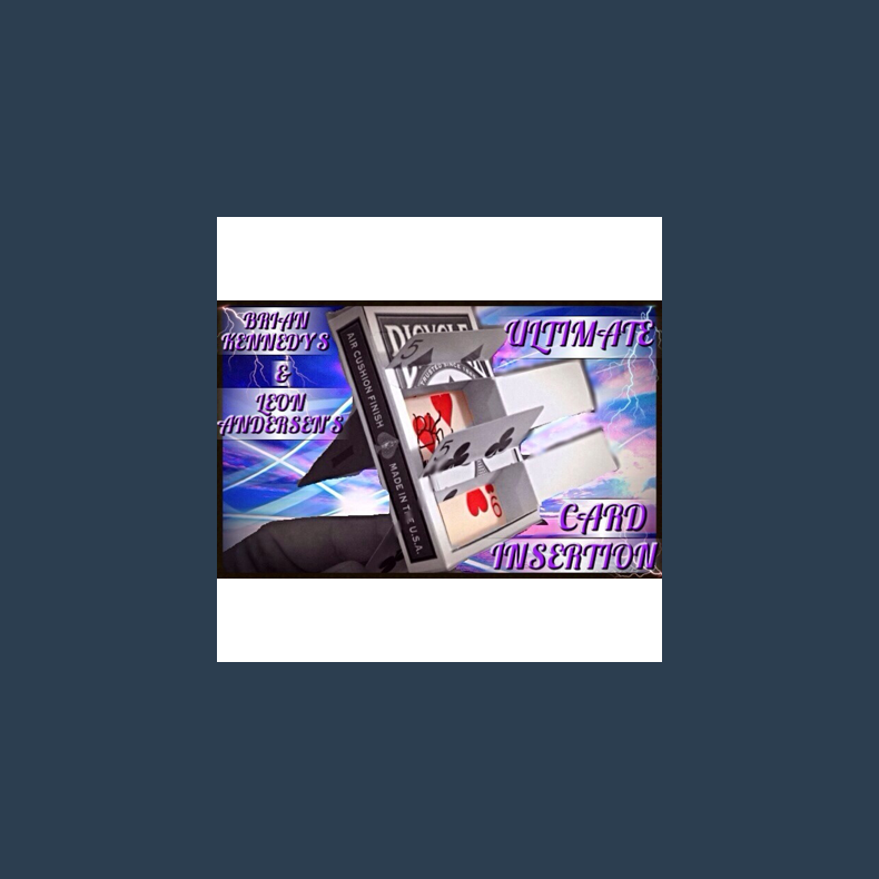 Ultimate Card Insertion by Brian Kennedy And Leon Andersen - Video DOWNLOAD