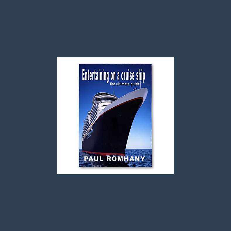 Entertaining on Cruise Ships by Paul Romhany - eBook DOWNLOAD