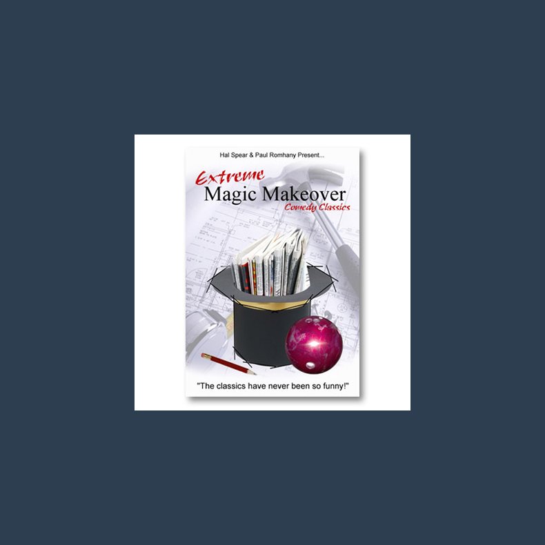 Extreme Magic Makeover by Hal Spear and Paul Romhany - eBook DOWNLOAD