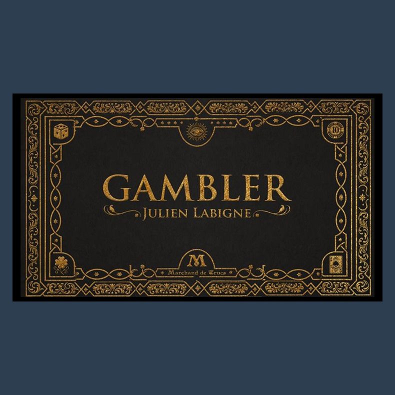 Gambler by Julien Labigne and Marchand de trucs