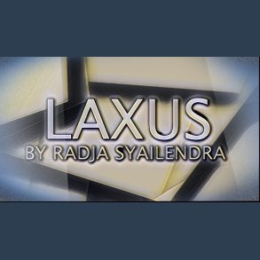 Laxus by Radja Syailendra video DOWNLOAD