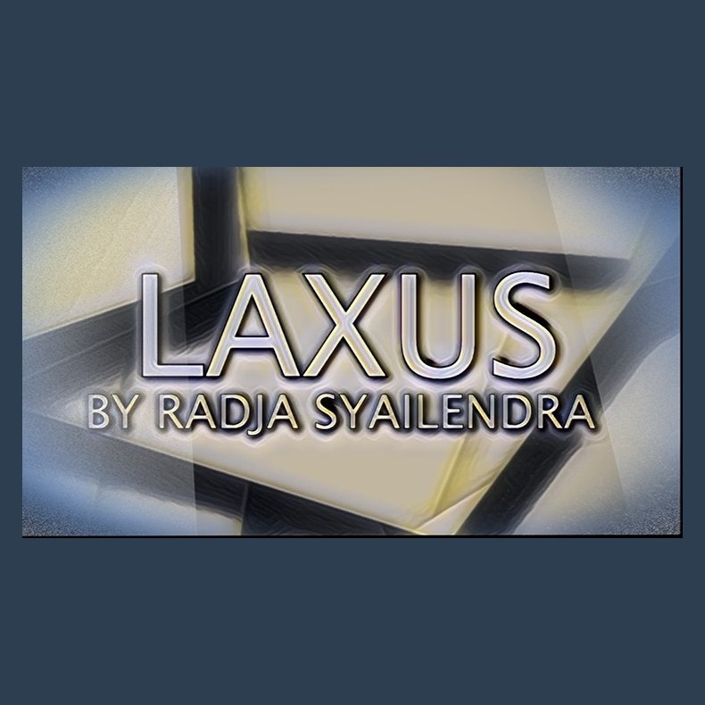 Laxus by Radja Syailendra video DOWNLOAD