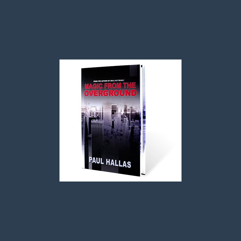 Magic from the Overground by Paul Hallas