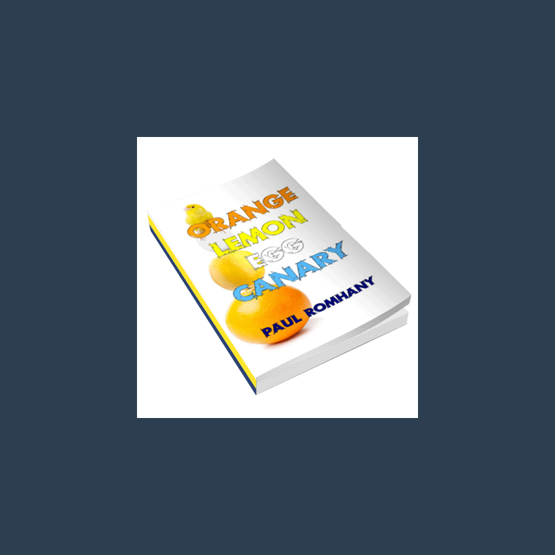 Orange, Lemon, Egg &amp; Canary (Pro Series 9) by Paul Romhany - eBook DOWNLOAD
