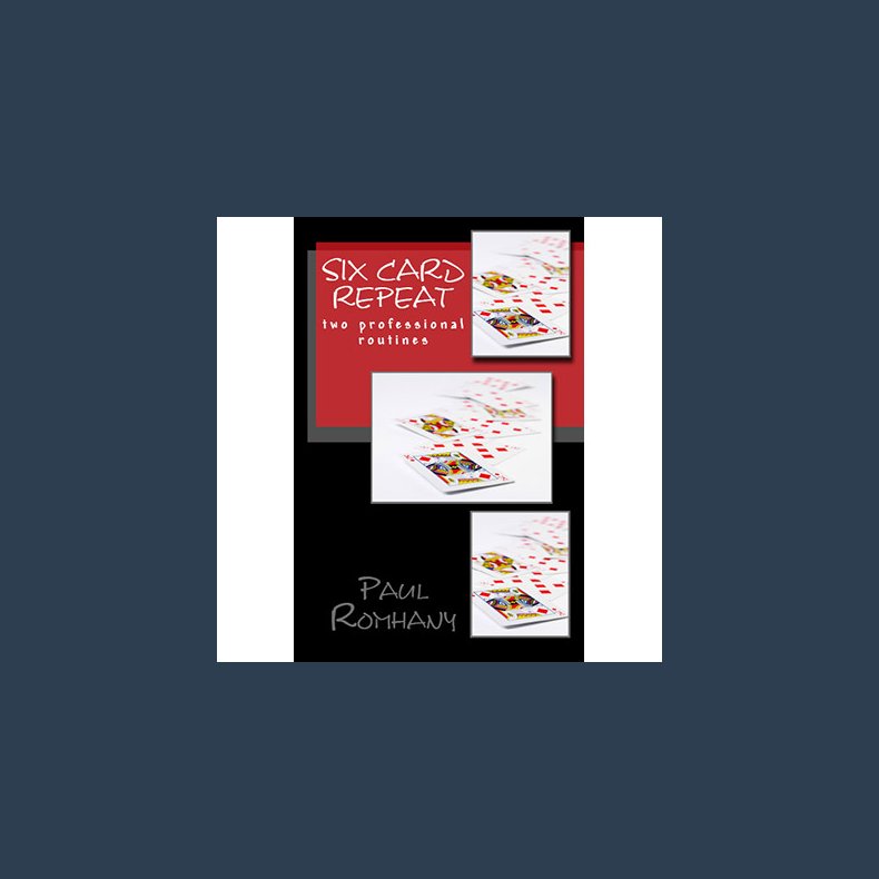 Six Card Repeat (Pro Series Vol 3) by Paul Romhany - eBook DOWNLOAD