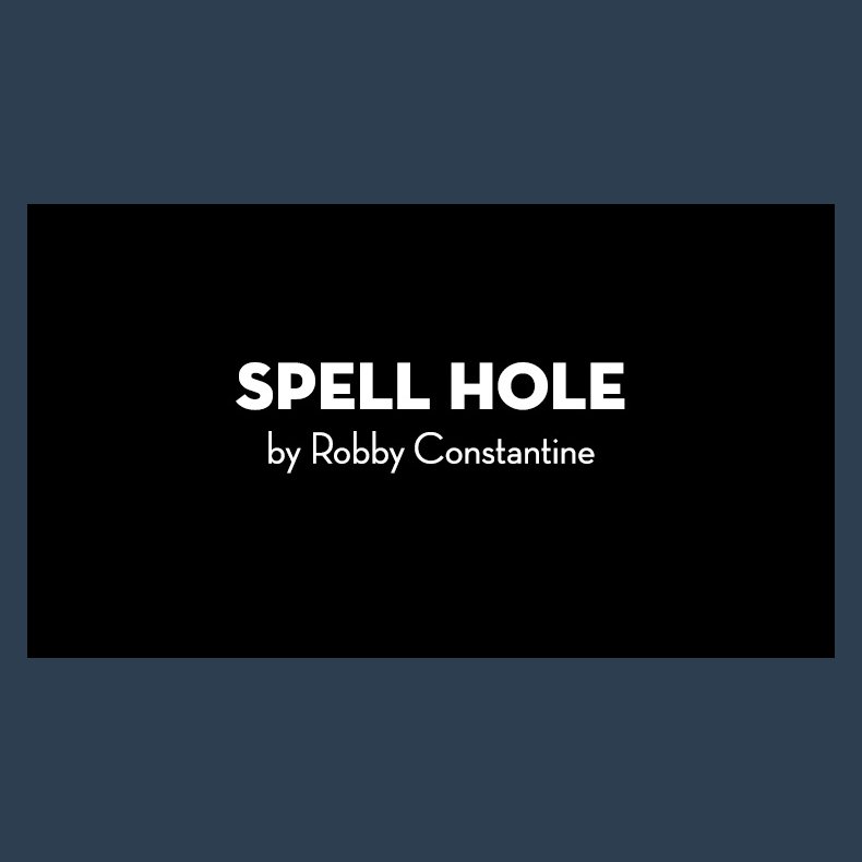 Spell Hole by Robby Constantine video DOWNLOAD