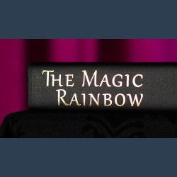 The Magic Rainbow by Juan Tamariz and Stephen Minch
