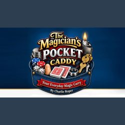 The Magician's Pocket Caddy by Charlie Roper