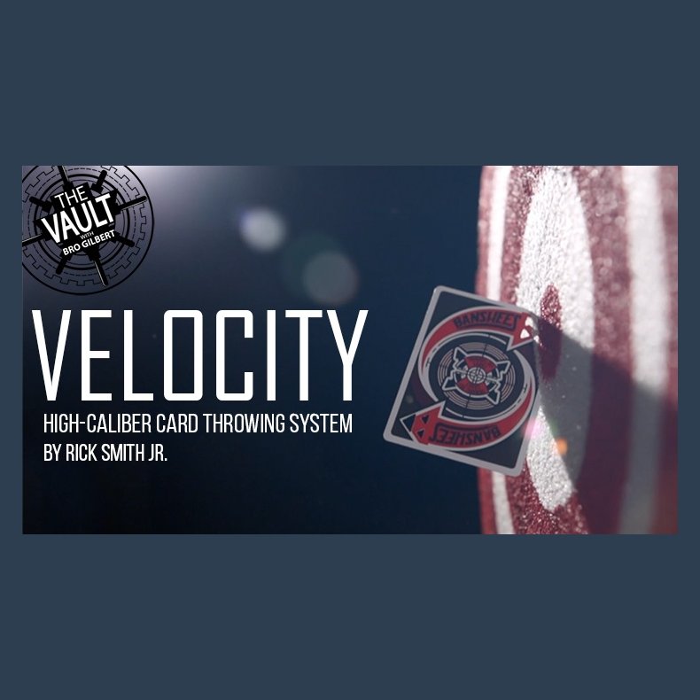 The Vault - Velocity: High-Caliber Card Throwing System by Rick Smith Jr. video DOWNLOAD